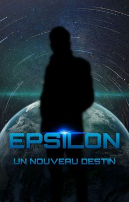 EPSILON, un Nouveau Destin [T1]