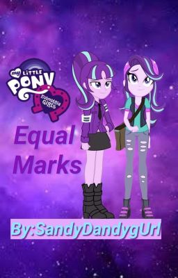 Equestria Girls: Equal Marks (Book 6~Equestria Girls Series)