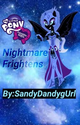 Equestria Girls: Nightmare Frightens (Book 5~Equestria Girls Series)