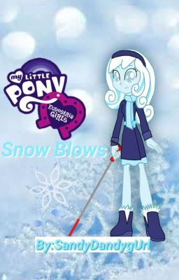 Equestria Girls: Snow Blows (Book 2~Equestria Girls Series)