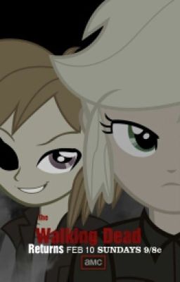 Equestria Girls: The Walking Dead