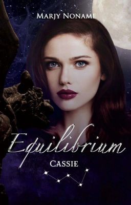 Equilibrium : Cassie. [Auto Edition Le 10 Sept2020]