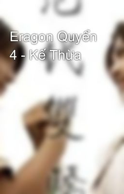 Eragon Quyển 4 - Kế Thừa