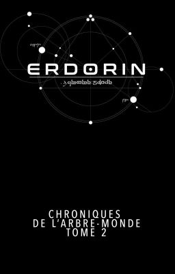 Erdorin, Chroniques de l'Arbre-monde - Tome 2