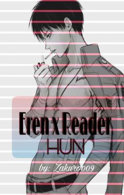 Eren x Reader ▶|HUN|