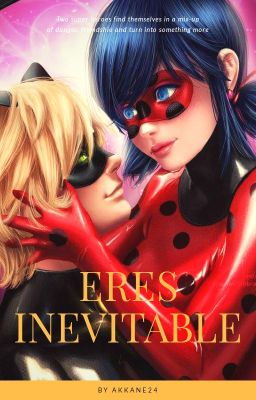 Eres inevitable [+18] [Ladynoir]