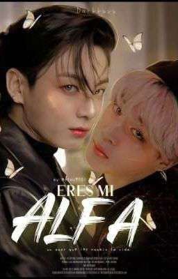 ¡Eres mi alfa! ⚜️ Kookmin ⚜️