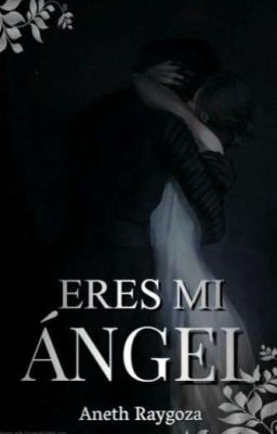 Eres mi ángel 