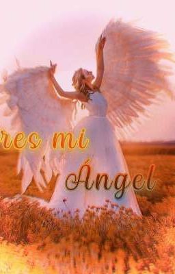 Eres mi ángel