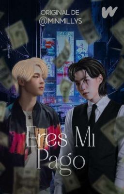 ¡Eres Mi Pago! (YOONMIN)