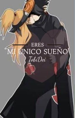 Eres mi único sueño ~TobiDei