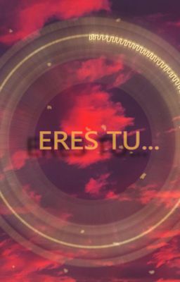 ERES TÚ