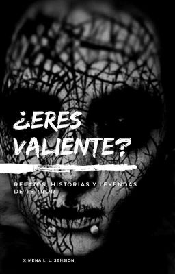 ¿ERES VALIENTE?