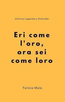 Eri come l'oro, ora sei come loro