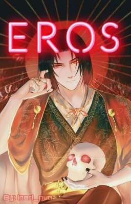 Eros | Naruto Fanfic [Itaino] 