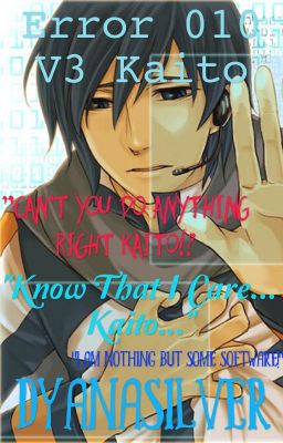 Error 010 V3 Kaito (Kaito x Reader)