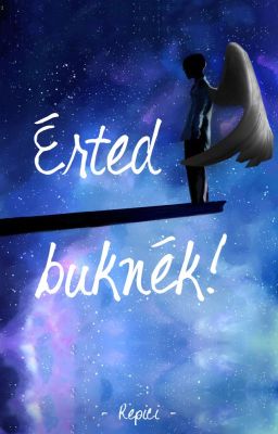 Érted buknék!