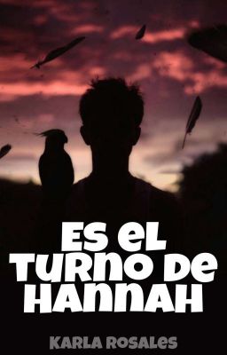 Es el turno de Hannah (Próximamente)