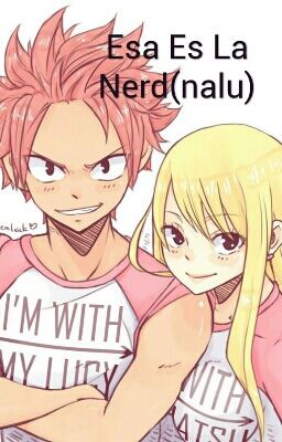 Esa Es La Nerd?(Pausada) (nalu)