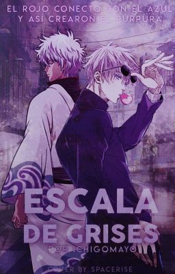 Escala de Grises [Gōjo Satorū x Sakata Gintoki]