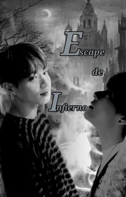 Escape de Infierno | TERMINADA TAEKOOK 