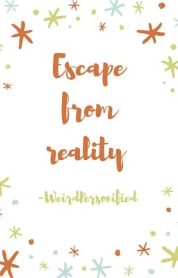 Escape from reality 