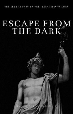 Escape from the dark