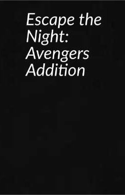 Escape the Night: Avengers Addition(on Hold)