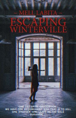 Escaping Winterville (Hiatus || Will Be Revised) 