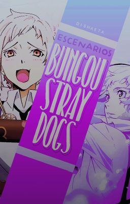 ➥Escenarios ━━【Bungou Stray Dogs】