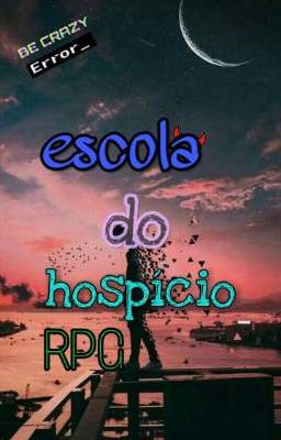 escola do hospício  {RPG}