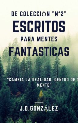 Escritos Cortos Para Mentes Fantásticas