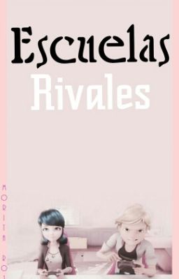 ESCUELAS RIVALES | MIRACULOUS LADYBUG 