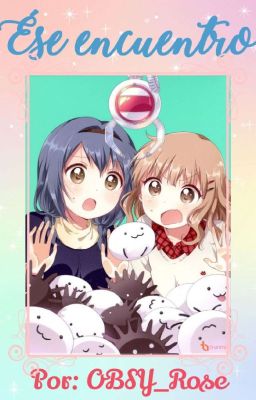 Ese encuentro || Himawari x Sakurako