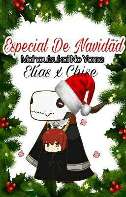 ¡Especial de Navidad! Elías x Chise 