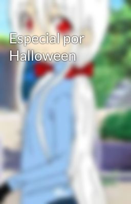 Especial por Halloween