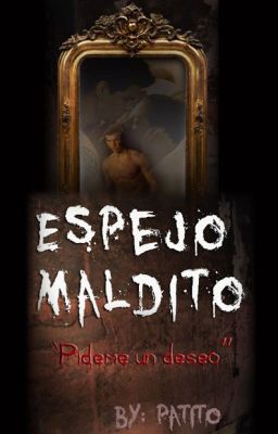 Espejo Maldito -One Shot-