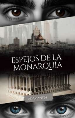 Espejos De La Monarquía ¦ Fanfic 