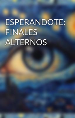 ESPERANDOTE: FINALES ALTERNOS