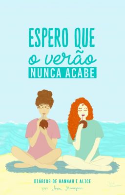 Espero que o verão nunca acabe