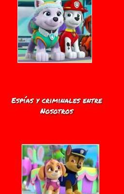 Espías y criminales entre nosotros