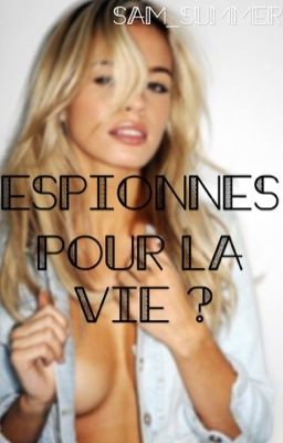 Espionnes pour la vie ?