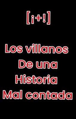 espíritus especiales:los villanos de una historia mal contada (fanfic no canon)