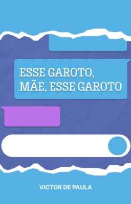 esse garoto, mãe, esse garoto