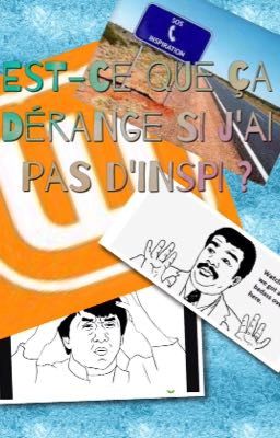 Est-ce que ça dérange si j'ai pas d'inspi ? [Rant Book]