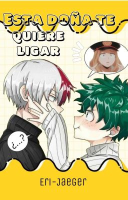 Esta doña te quiere ligar || BNHA  [ TodoDeku ] 