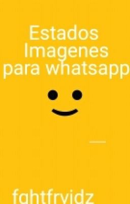 Estados Y Imagenes Para Whatsapp