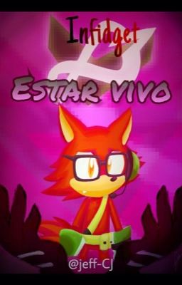 Estar vivo  *Infidget*