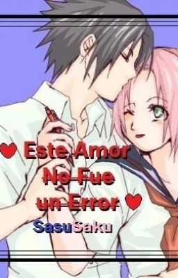 Este amor no fue un error - (SasuSaku) [Terminada]