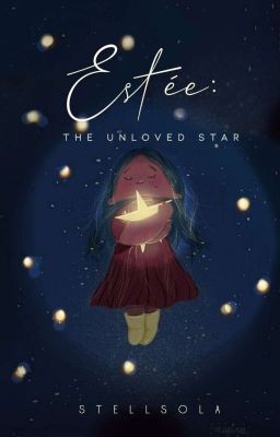 estée: the unloved star ✓